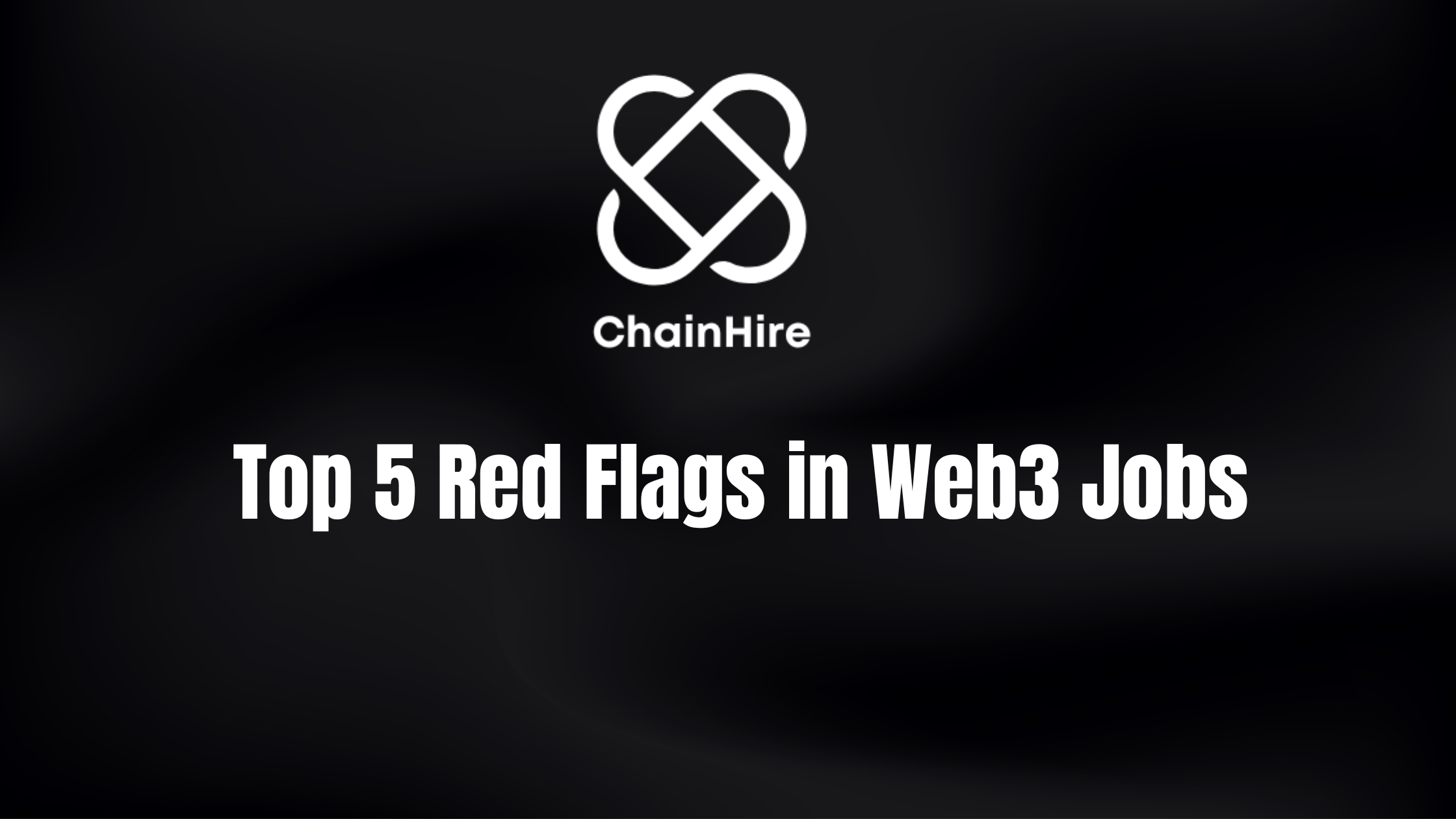 🧨  Web3 Job Red Flags: 5 Scams You Shouldn’t Fall For