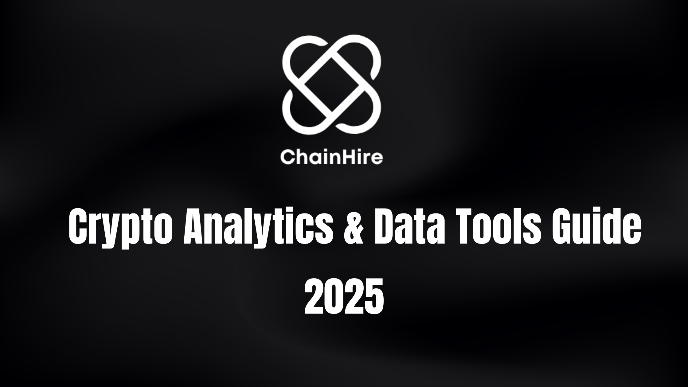 The Ultimate 2025 Crypto Analytics & Data Tools Guide